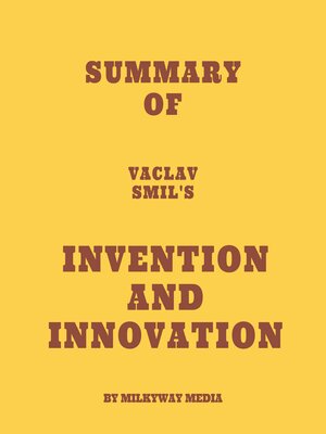 cover image of Summary of Vaclav Smil's Invention and Innovation
